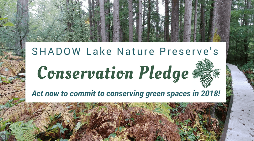 SHADOW Lake Nature Preserve’s Conservation Pledge